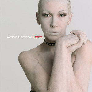 Bare by Annie Lennox