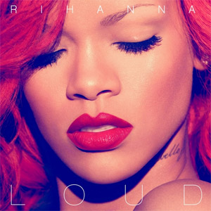 Loud by Rihanna