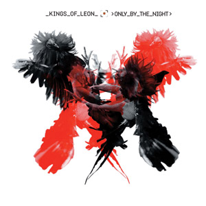 Only by the Night (Deluxe Edition) by Kings of Leon