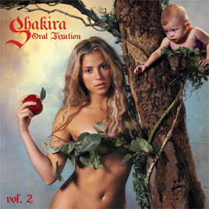 Oral Fixation Vol. 2 by Shakira