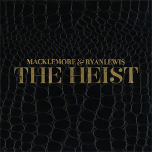 The Heist by Macklemore and Ryan Lewis