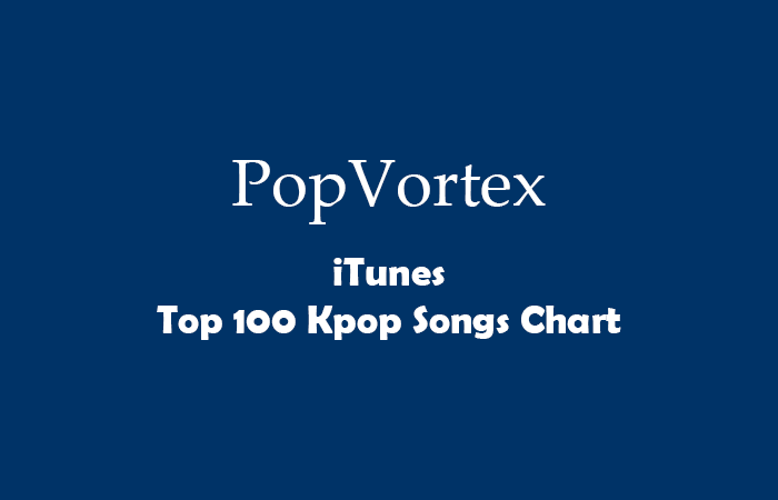Itunes Top 100 K Pop Songs
