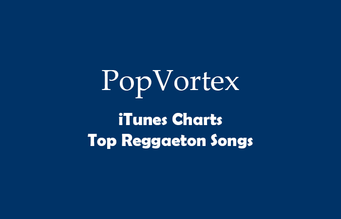 Reggaeton Charts 2018