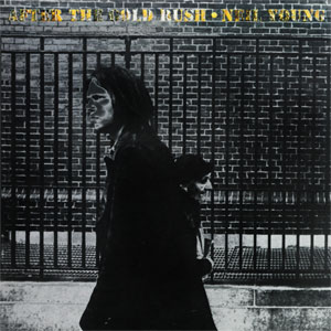 After the Gold Rush (Album Cover) by Neil Young
