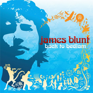 Back to Bedlam by James Blunt