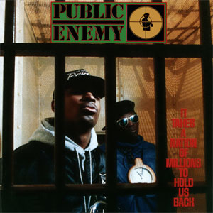 It Takes a Nation of Millions to Hold Us Back (Album Cover) by Public Enemy