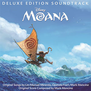Moana (Original Motion Picture Soundtrack) [Deluxe Edition] by Various Artists