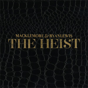 The Heist by Macklemore and Ryan Lewis