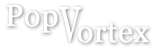 PopVortex - Music, Books, Movies, Televsion